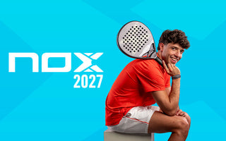 Palas de pádel NOX 2027: guía completa para elegir tu nueva pala de la nueva colección